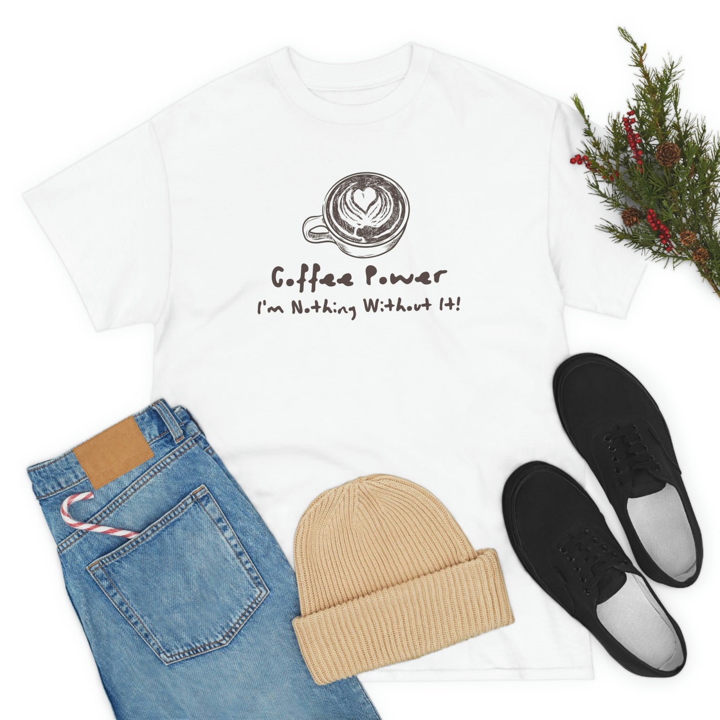 Coffee Power - I'm Nothing Without It Heavy Cotton Tee