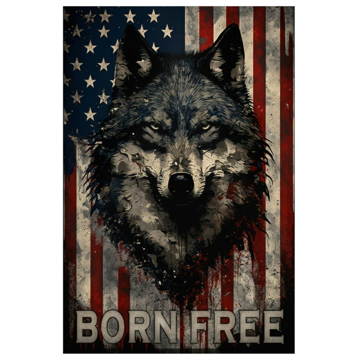 Wolf Inspirational Quotes - Born Free - Premium Matte Vertical Posters
