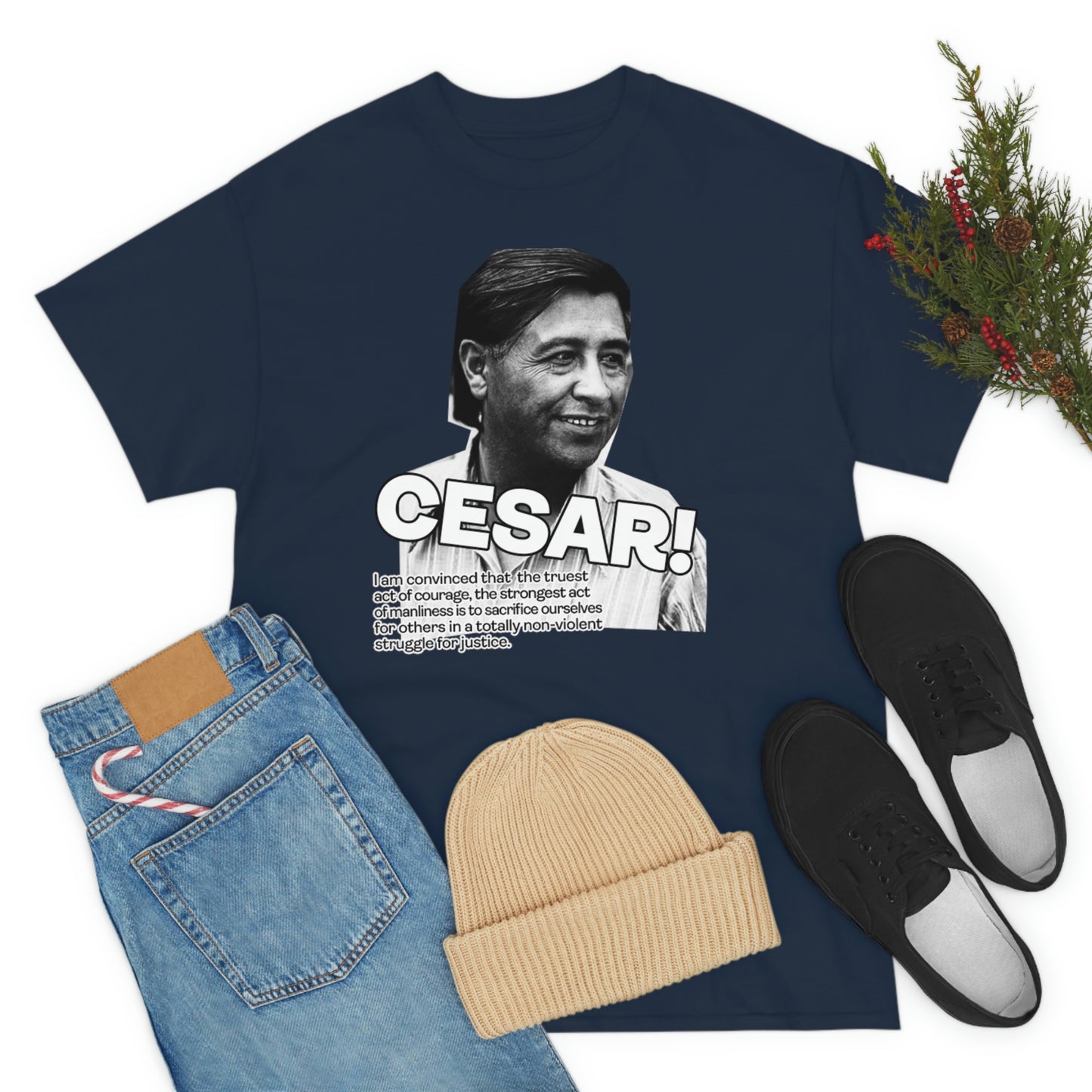 Cesar Chavez Quote Unisex Heavy Cotton Tee Hero Series Gloria Steinem Martin Luther King Jr