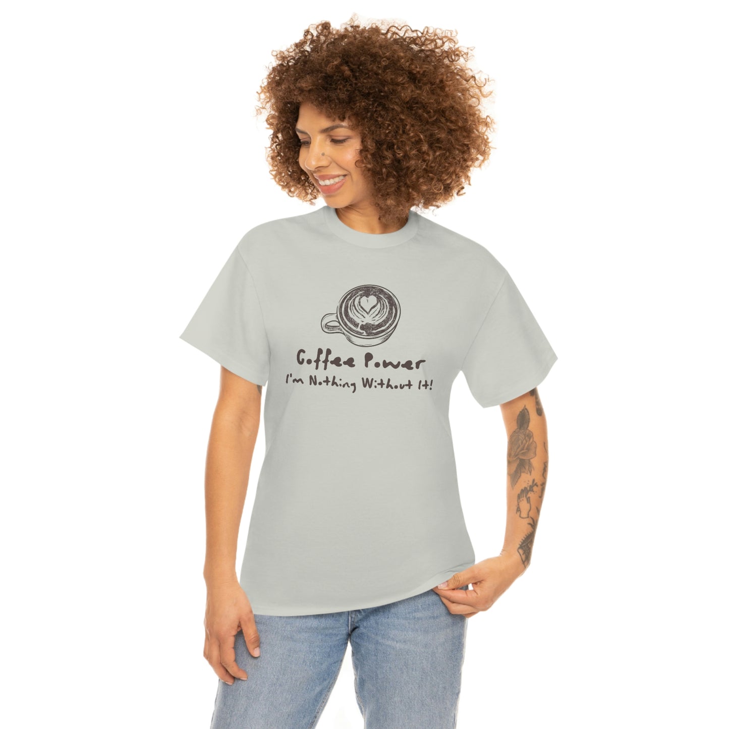 Coffee Power - I'm Nothing Without It Heavy Cotton Tee