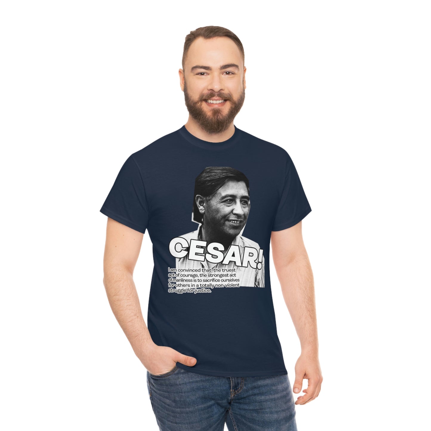 Cesar Chavez Quote Unisex Heavy Cotton Tee Hero Series Gloria Steinem Martin Luther King Jr