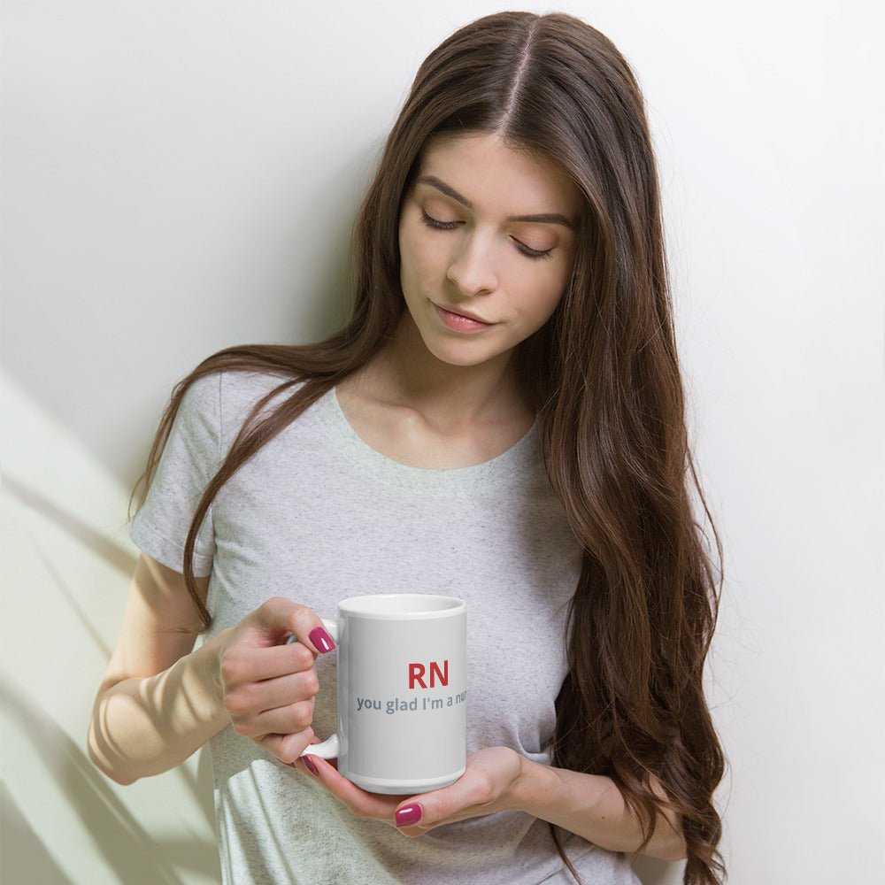 Aren't You Glad I'm A Nurse Mug Cup Tea Coffee