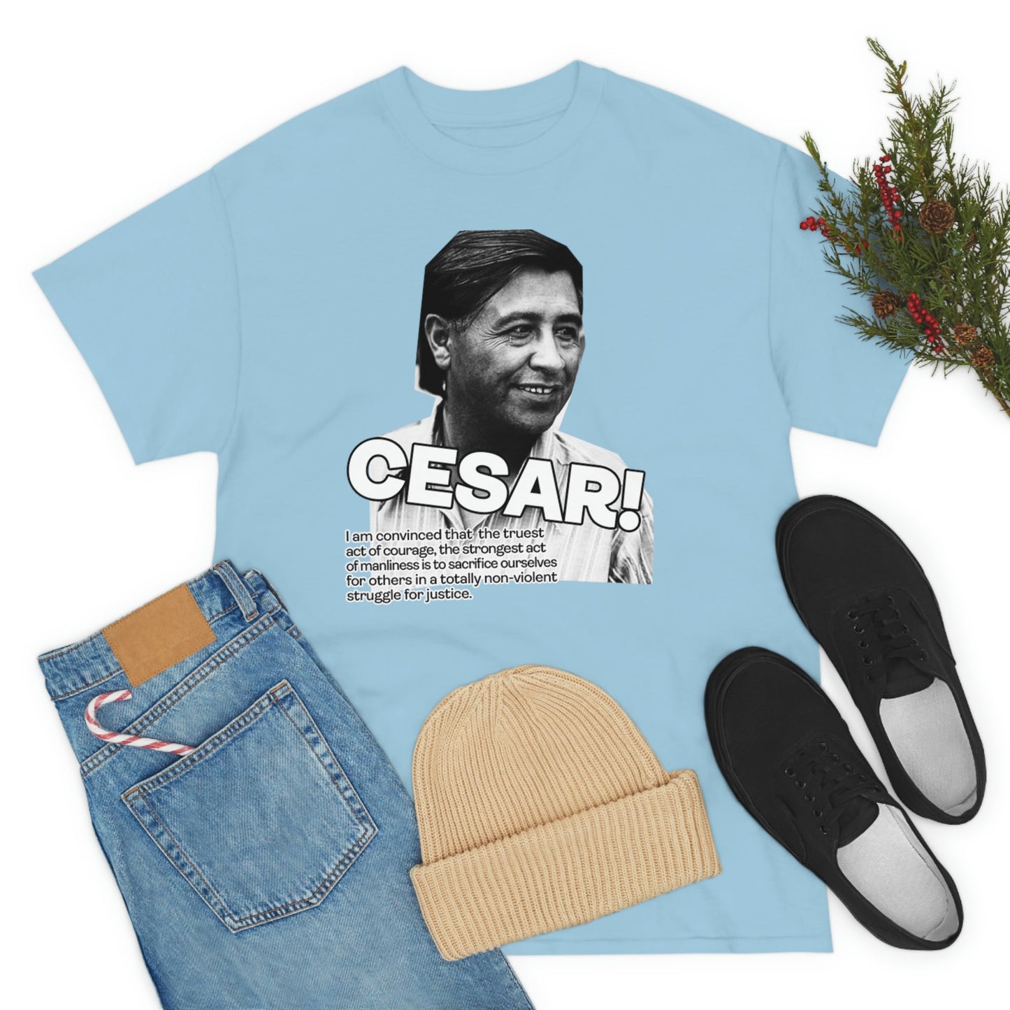 Cesar Chavez Quote Unisex Heavy Cotton Tee Hero Series Gloria Steinem Martin Luther King Jr