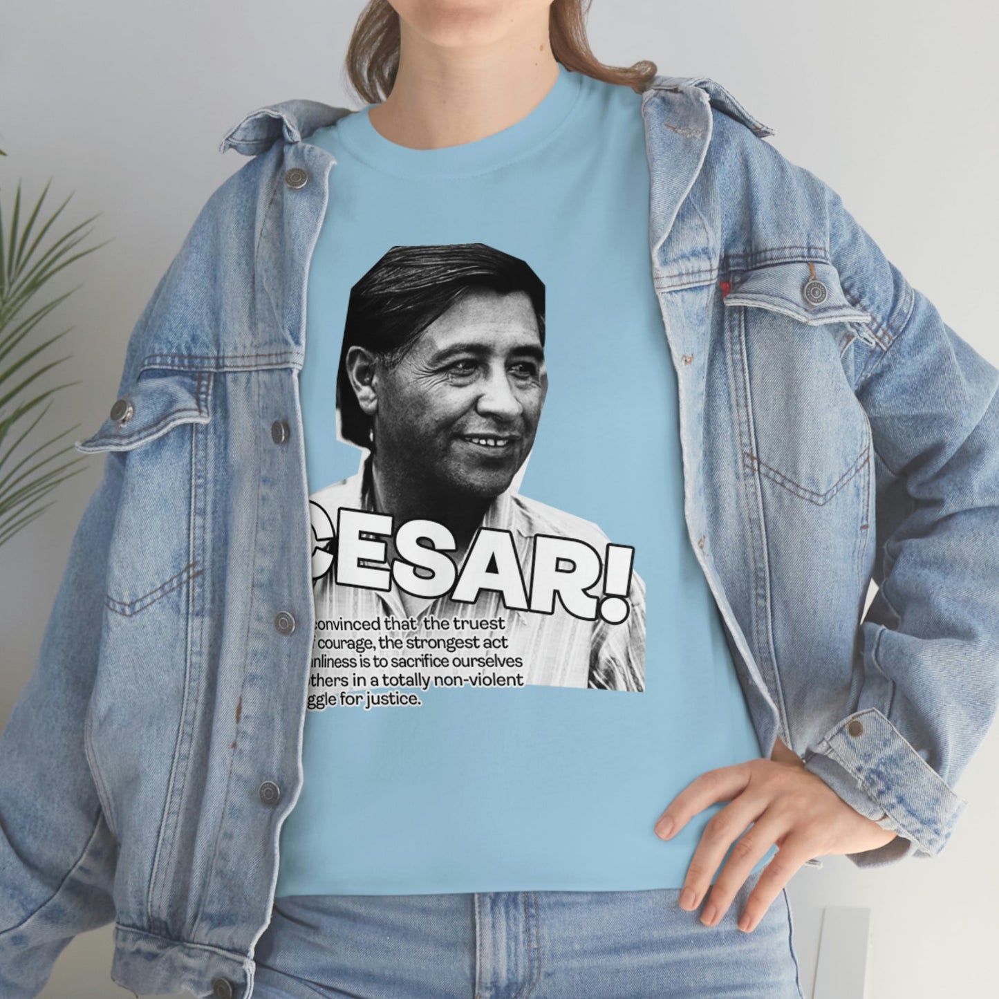Cesar Chavez Quote Unisex Heavy Cotton Tee Hero Series Gloria Steinem Martin Luther King Jr