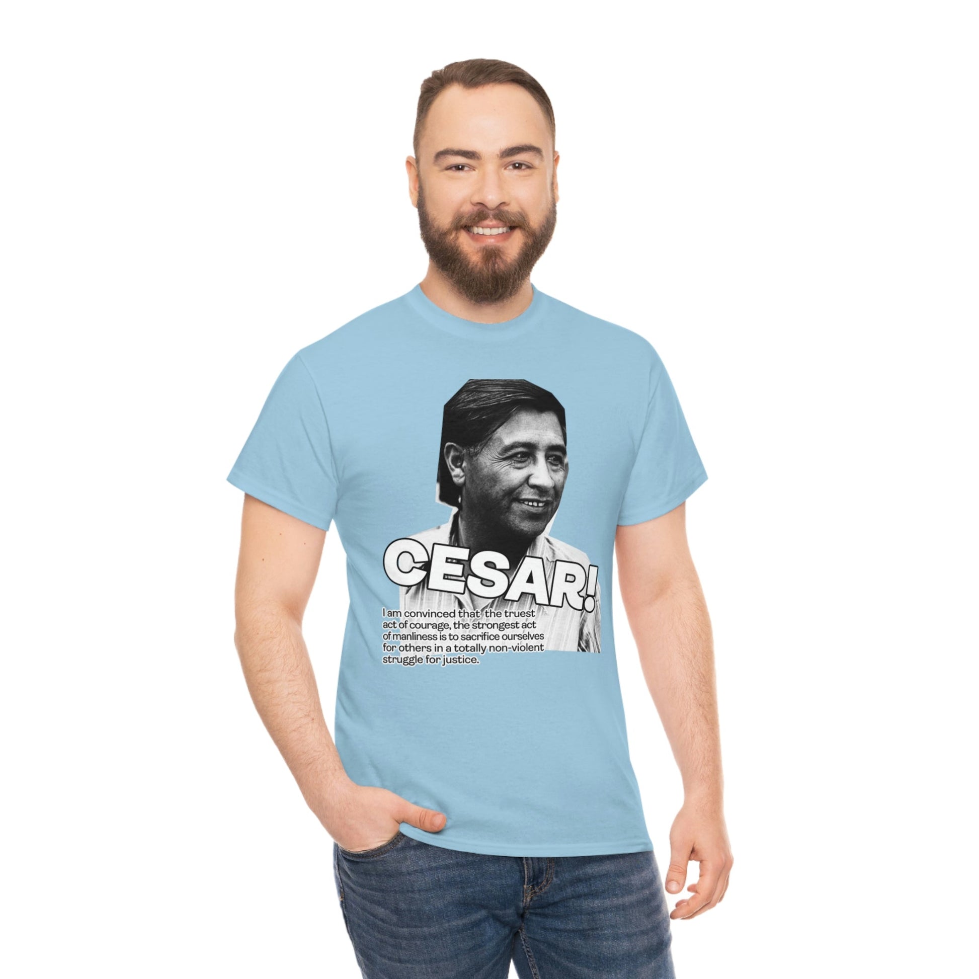 Cesar Chavez Quote Unisex Heavy Cotton Tee Hero Series Gloria Steinem Martin Luther King Jr