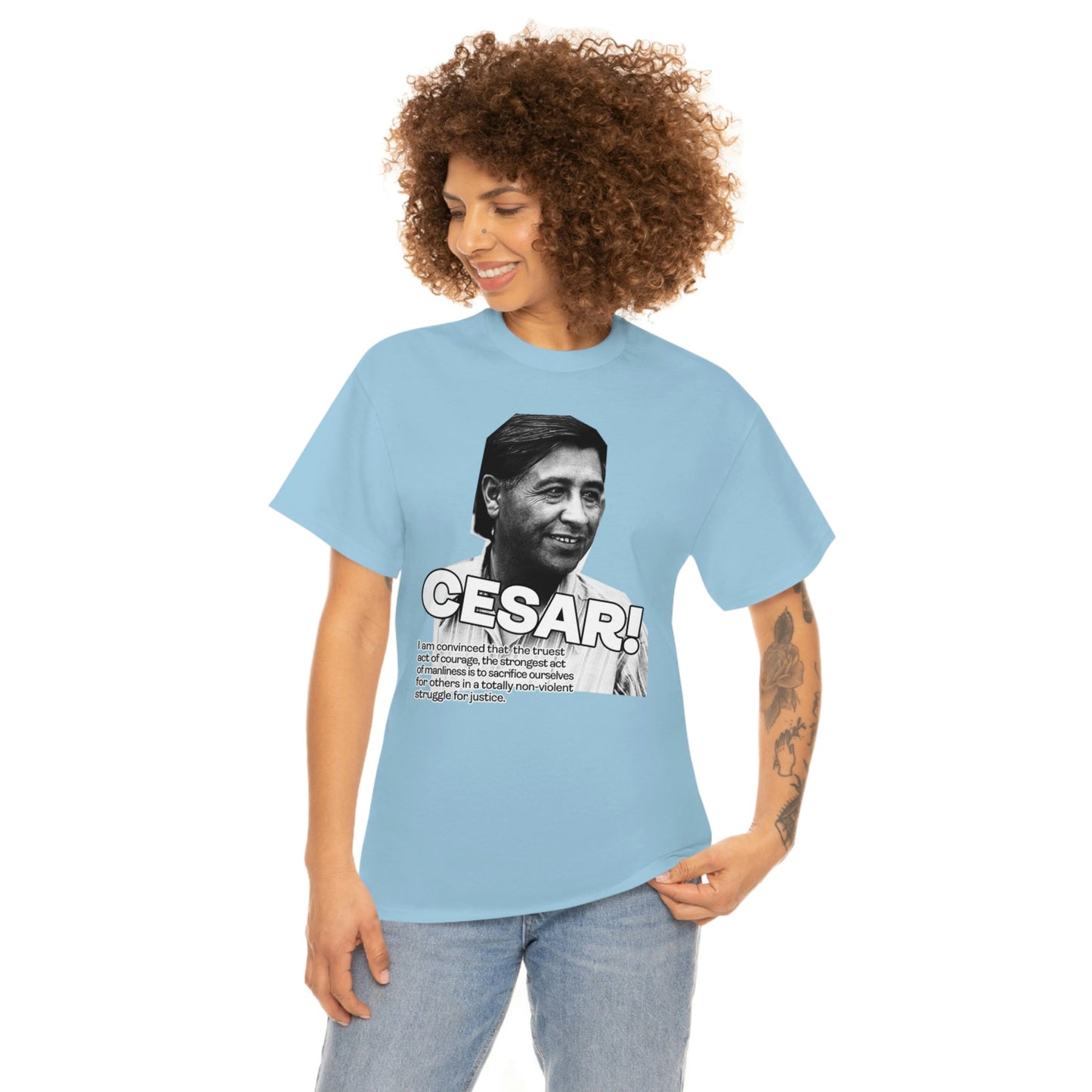 Cesar Chavez Quote Unisex Heavy Cotton Tee Hero Series Gloria Steinem Martin Luther King Jr