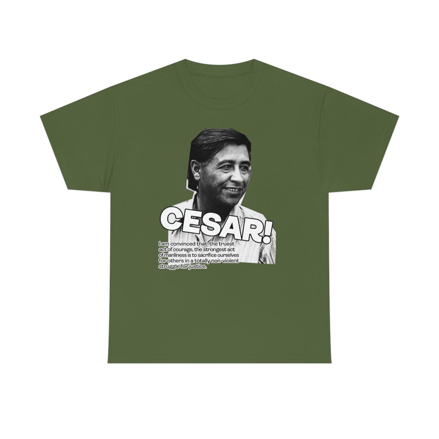 Cesar Chavez Quote Unisex Heavy Cotton Tee Hero Series Gloria Steinem Martin Luther King Jr