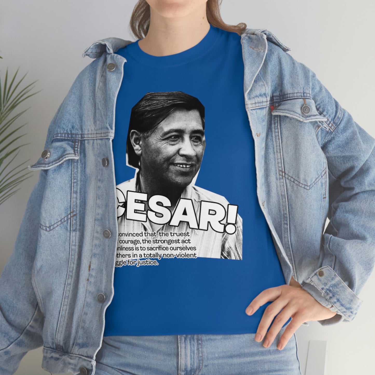 Cesar Chavez Quote Unisex Heavy Cotton Tee Hero Series Gloria Steinem Martin Luther King Jr