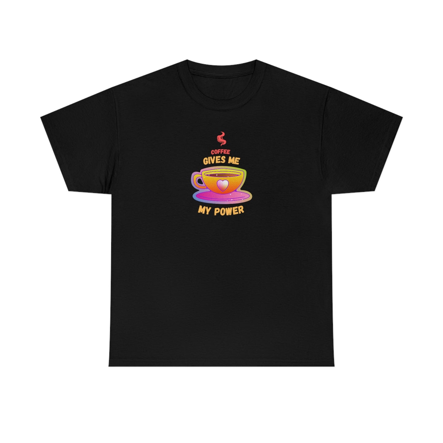 Coffee Gives Me Power Heavy Cotton Tee