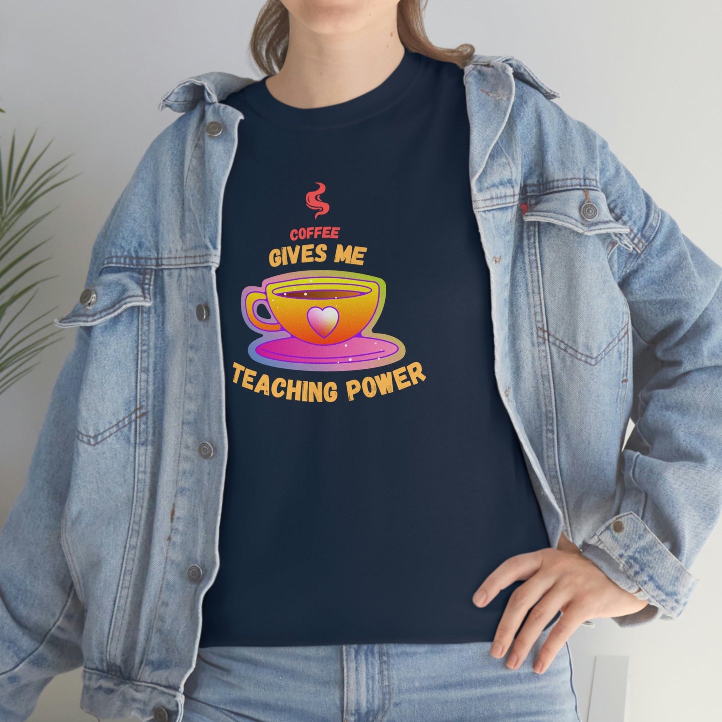 Coffee Gives Me Teaching Power Heavy Cotton Tee