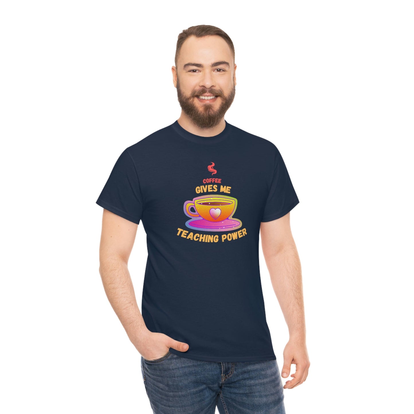 Coffee Gives Me Teaching Power Heavy Cotton Tee