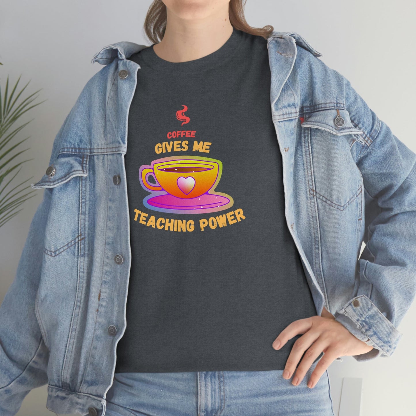 Coffee Gives Me Teaching Power Heavy Cotton Tee