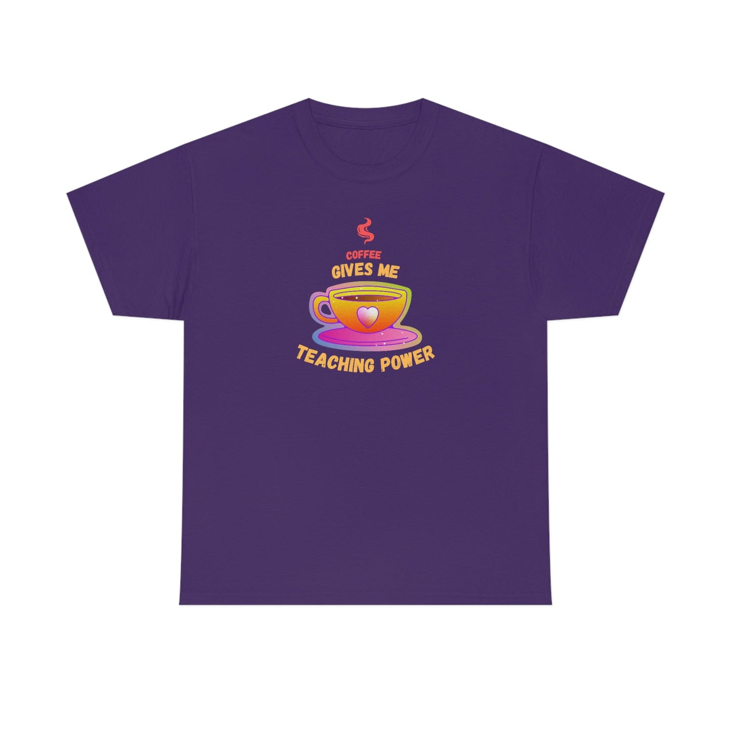 Coffee Gives Me Teaching Power Heavy Cotton Tee