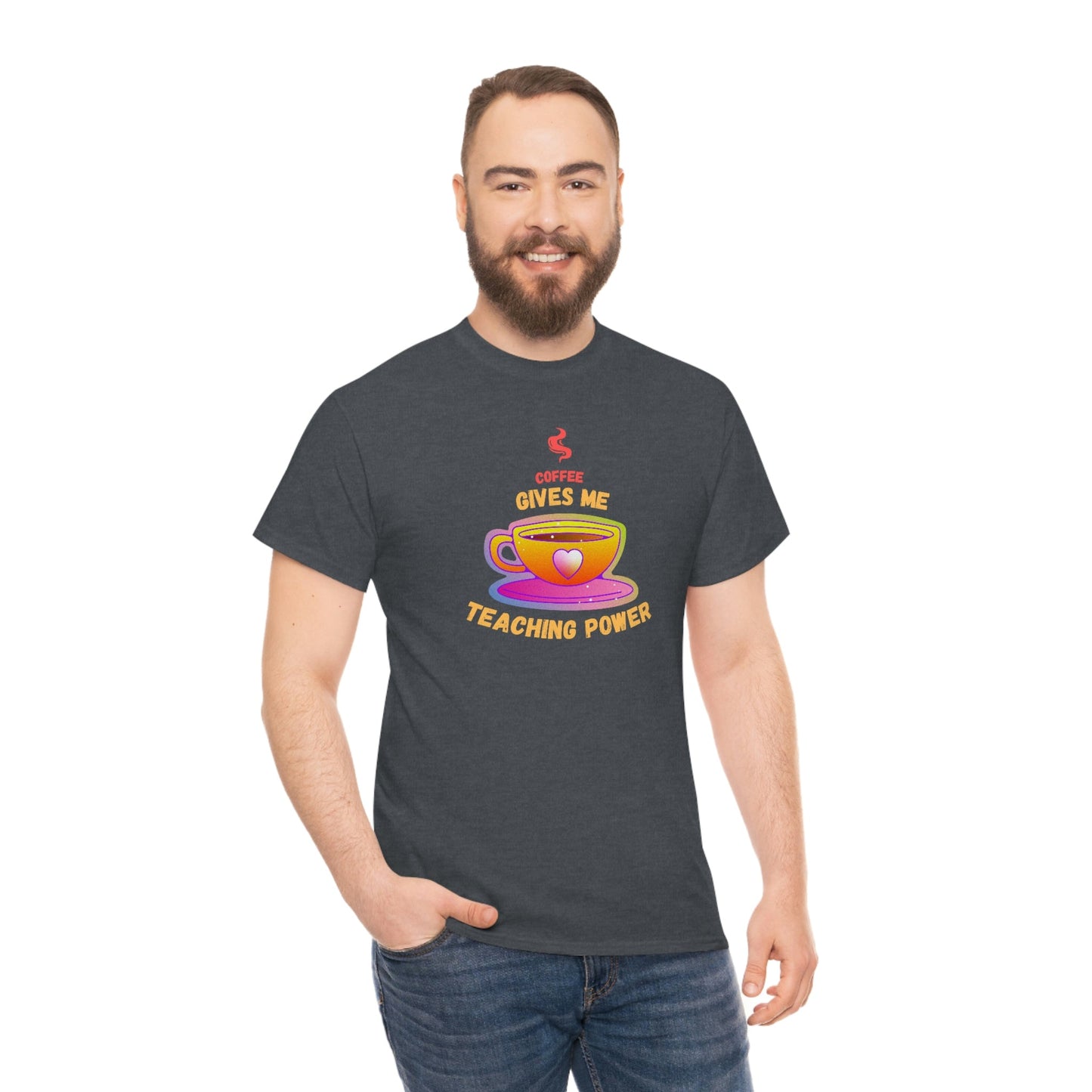 Coffee Gives Me Teaching Power Heavy Cotton Tee