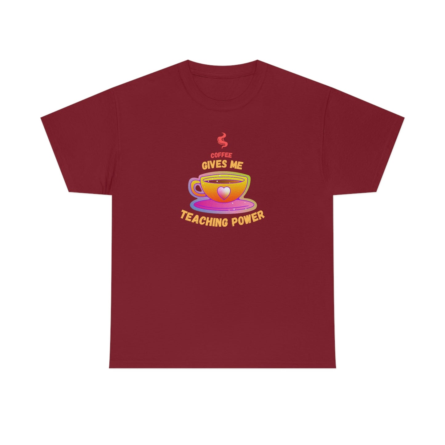 Coffee Gives Me Teaching Power Heavy Cotton Tee