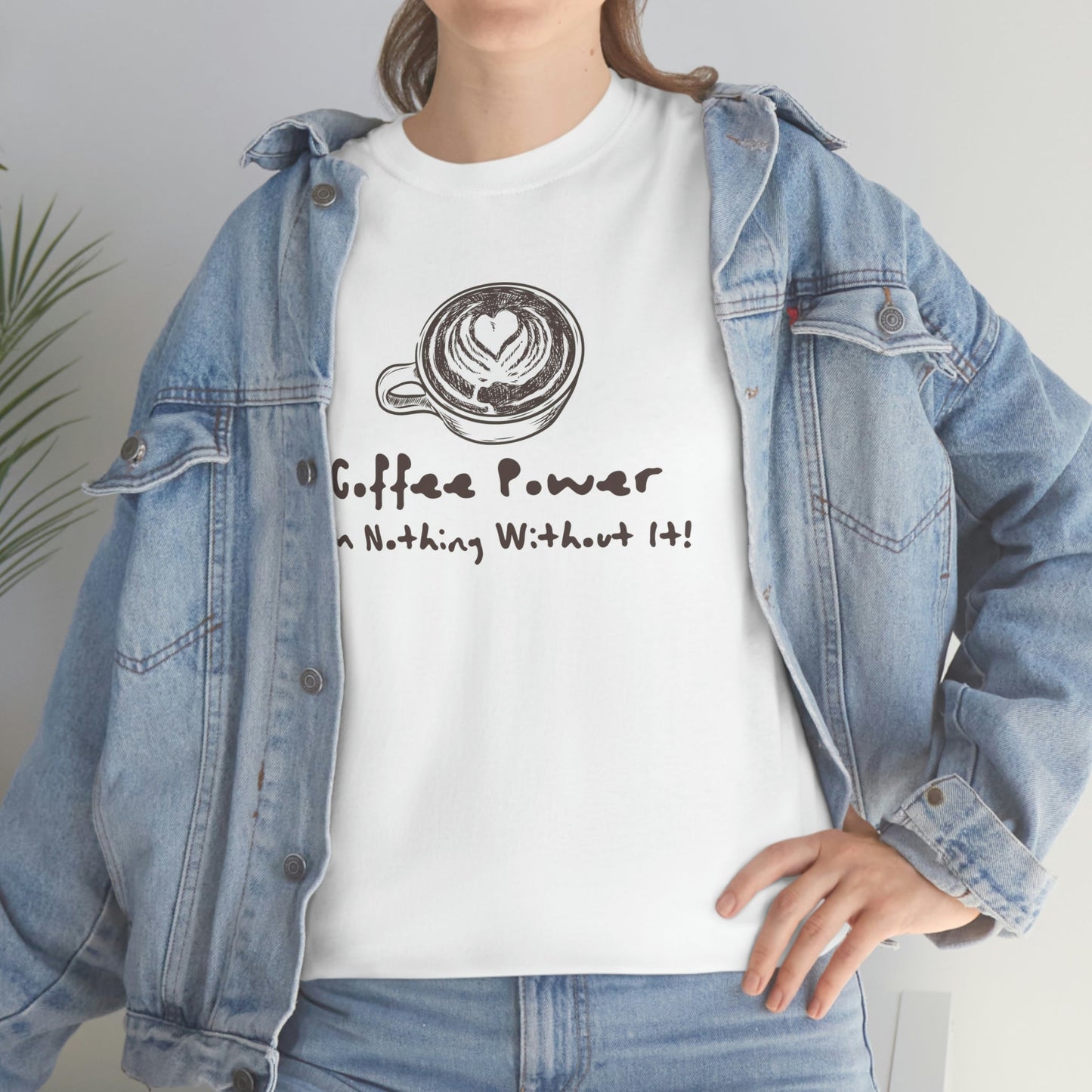 Coffee Power - I'm Nothing Without It Heavy Cotton Tee