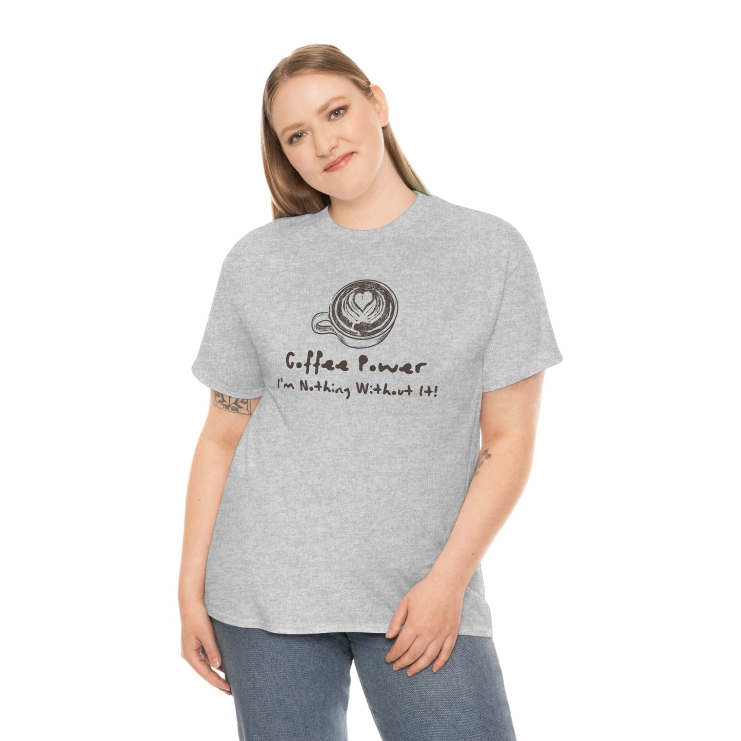 Coffee Power - I'm Nothing Without It Heavy Cotton Tee