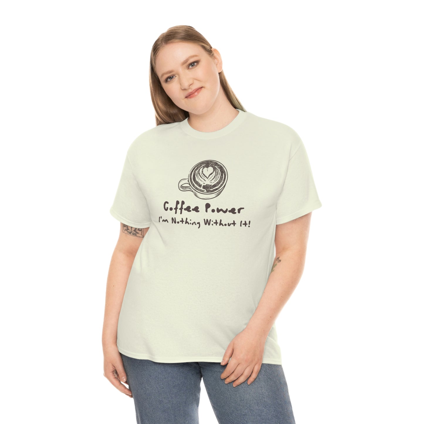 Coffee Power - I'm Nothing Without It Heavy Cotton Tee