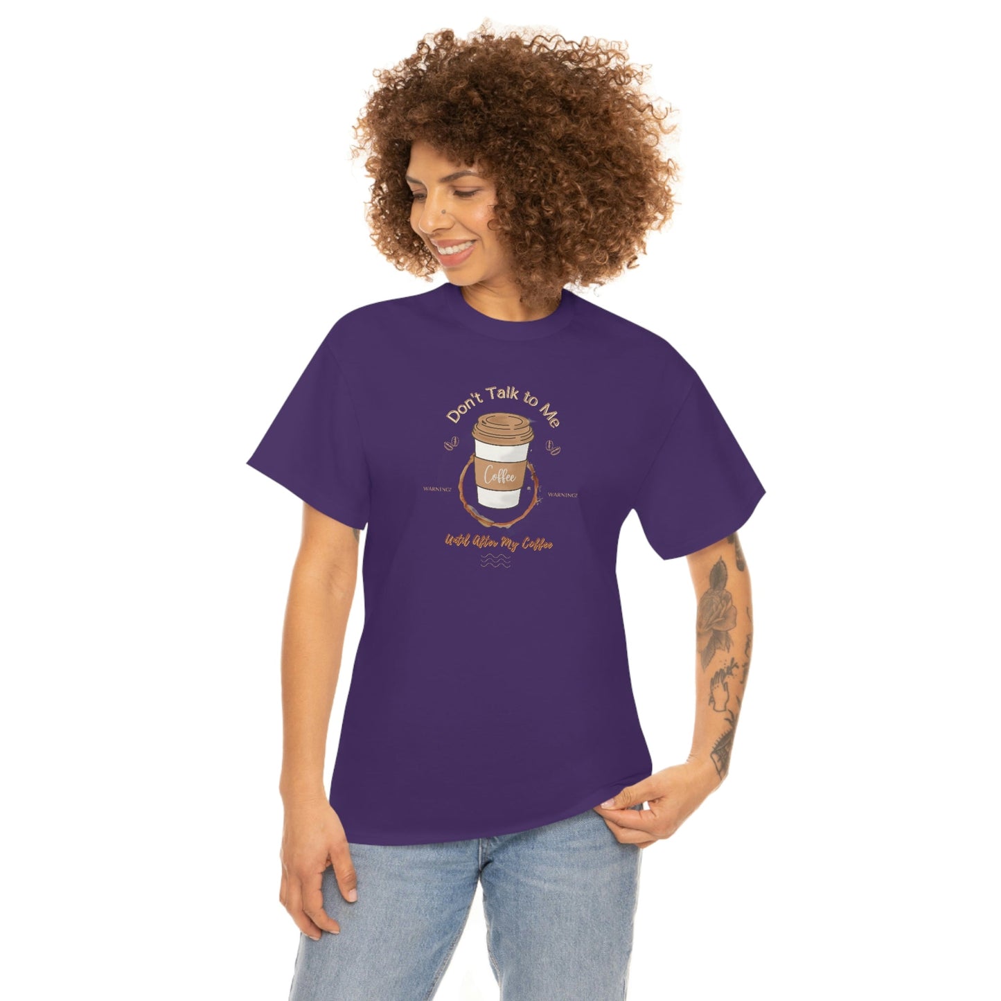 Don't Talk to Me Until After My Coffee Heavy Cotton Tee