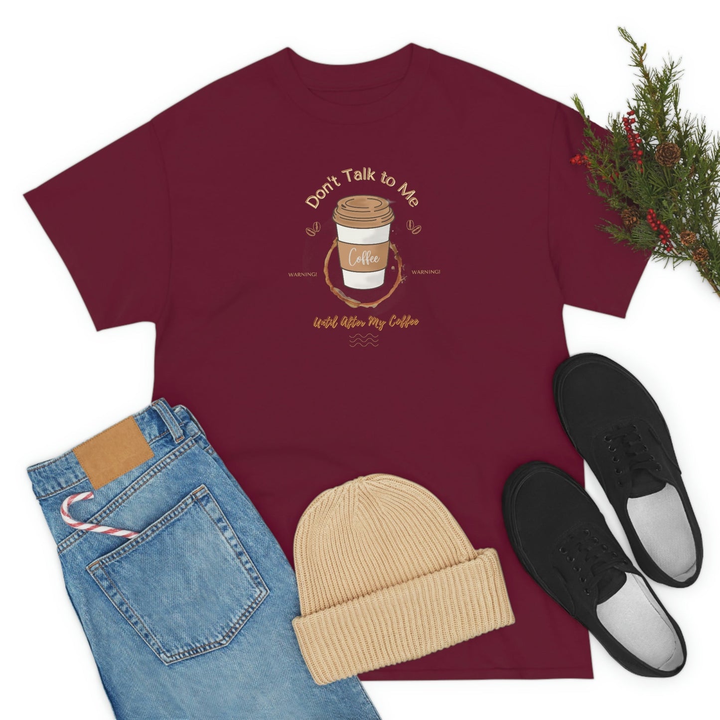 Don't Talk to Me Until After My Coffee Heavy Cotton Tee
