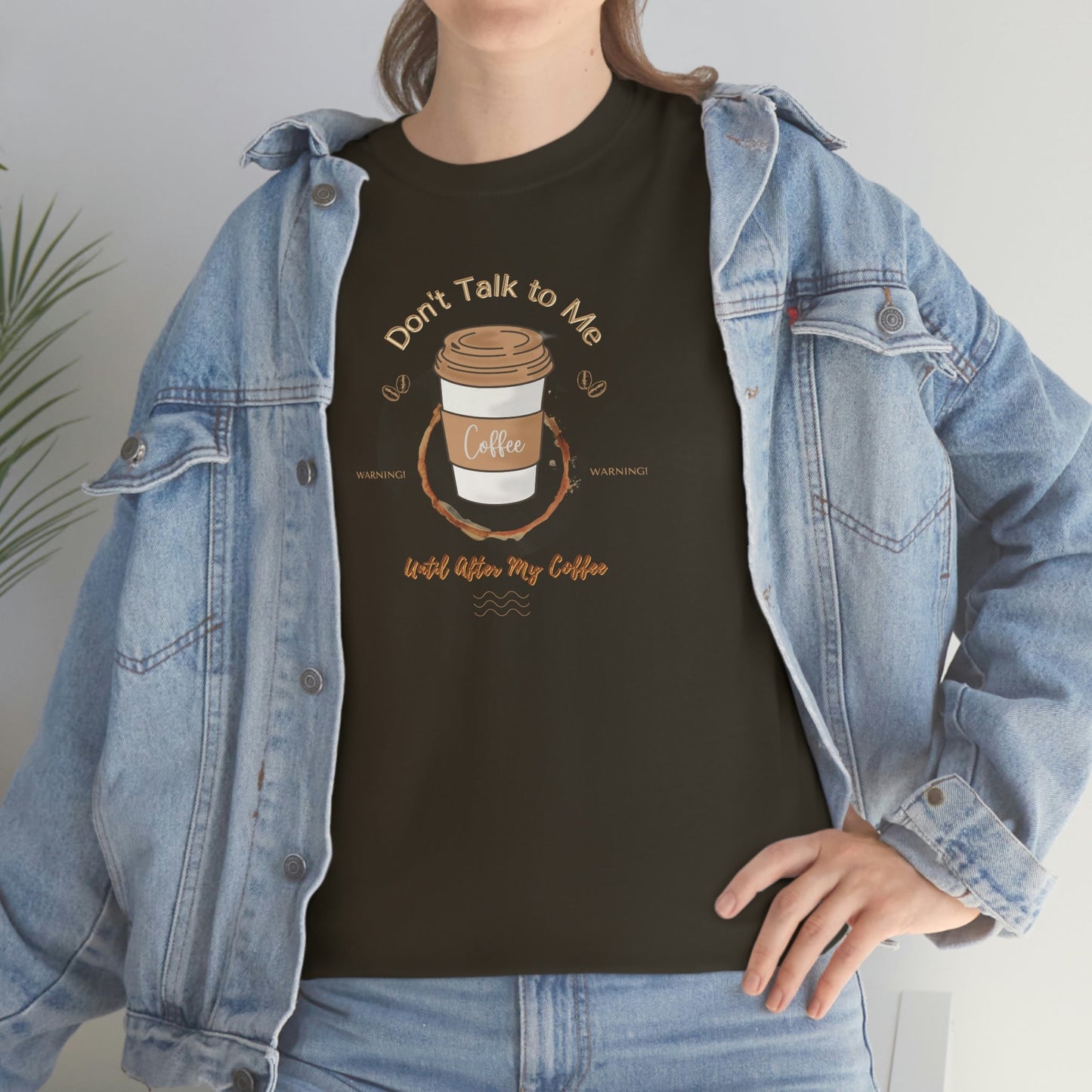 Don't Talk to Me Until After My Coffee Heavy Cotton Tee