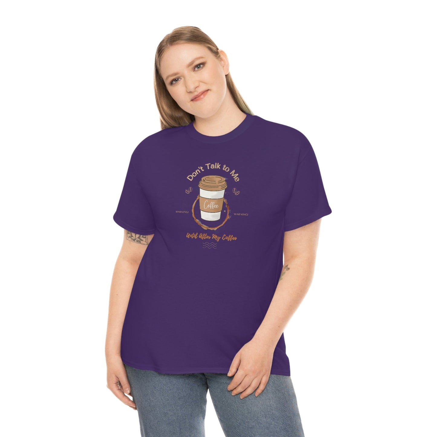 Don't Talk to Me Until After My Coffee Heavy Cotton Tee