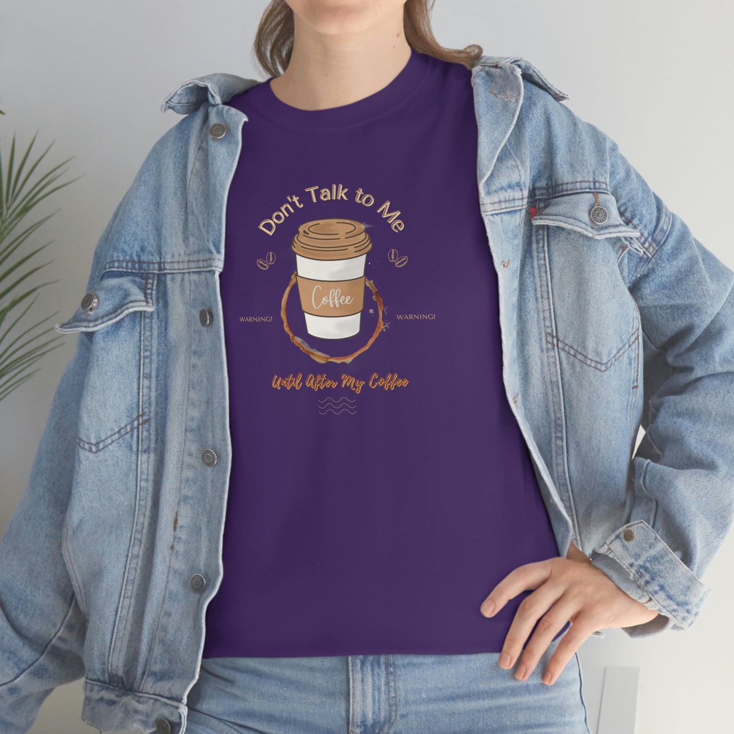Don't Talk to Me Until After My Coffee Heavy Cotton Tee