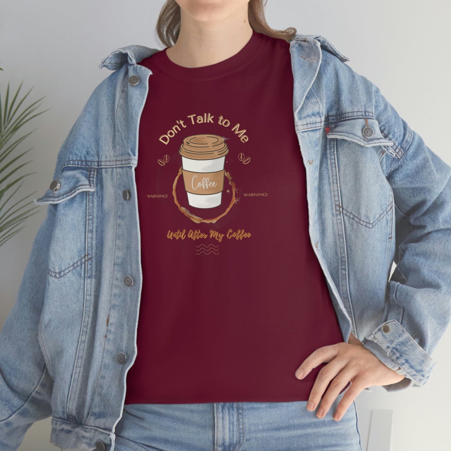 Don't Talk to Me Until After My Coffee Heavy Cotton Tee