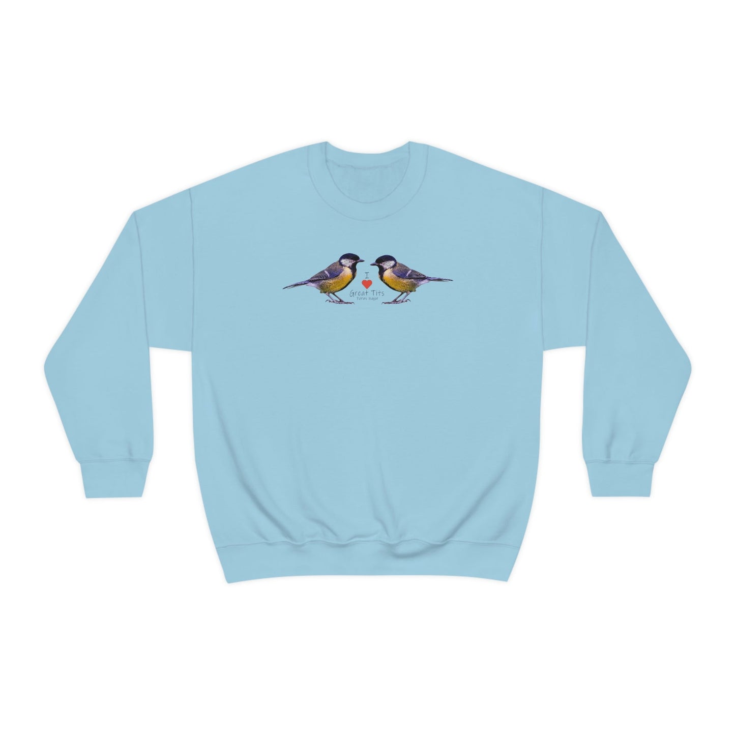 I Love Great Tits Heavy Blend Crewneck Sweatshirt