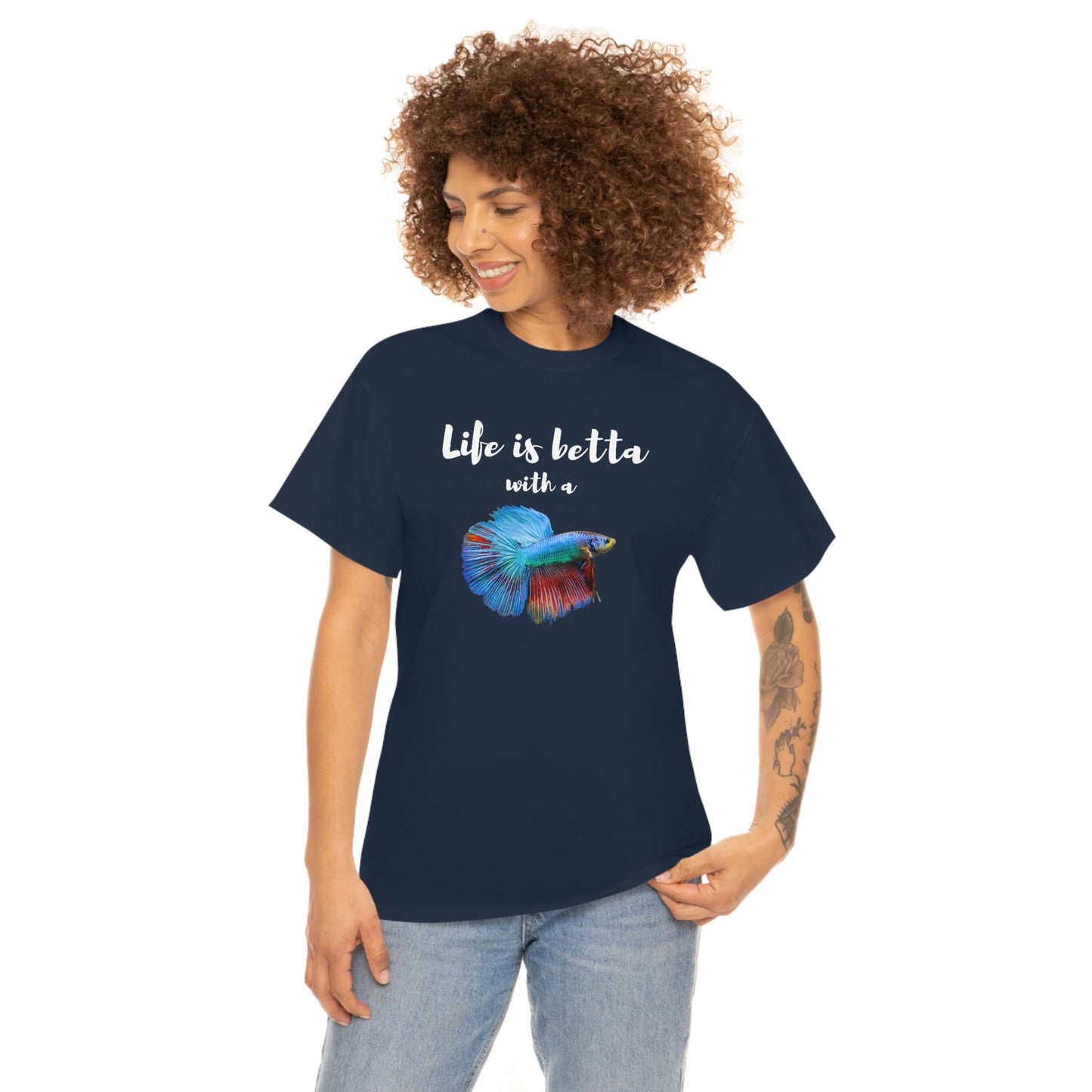 Life is Betta with a Betta Heavy Cotton T-Shirt
