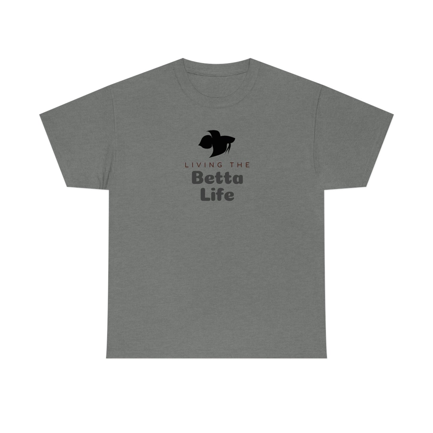 Living the Betta Life Heavy Cotton T-Shirt