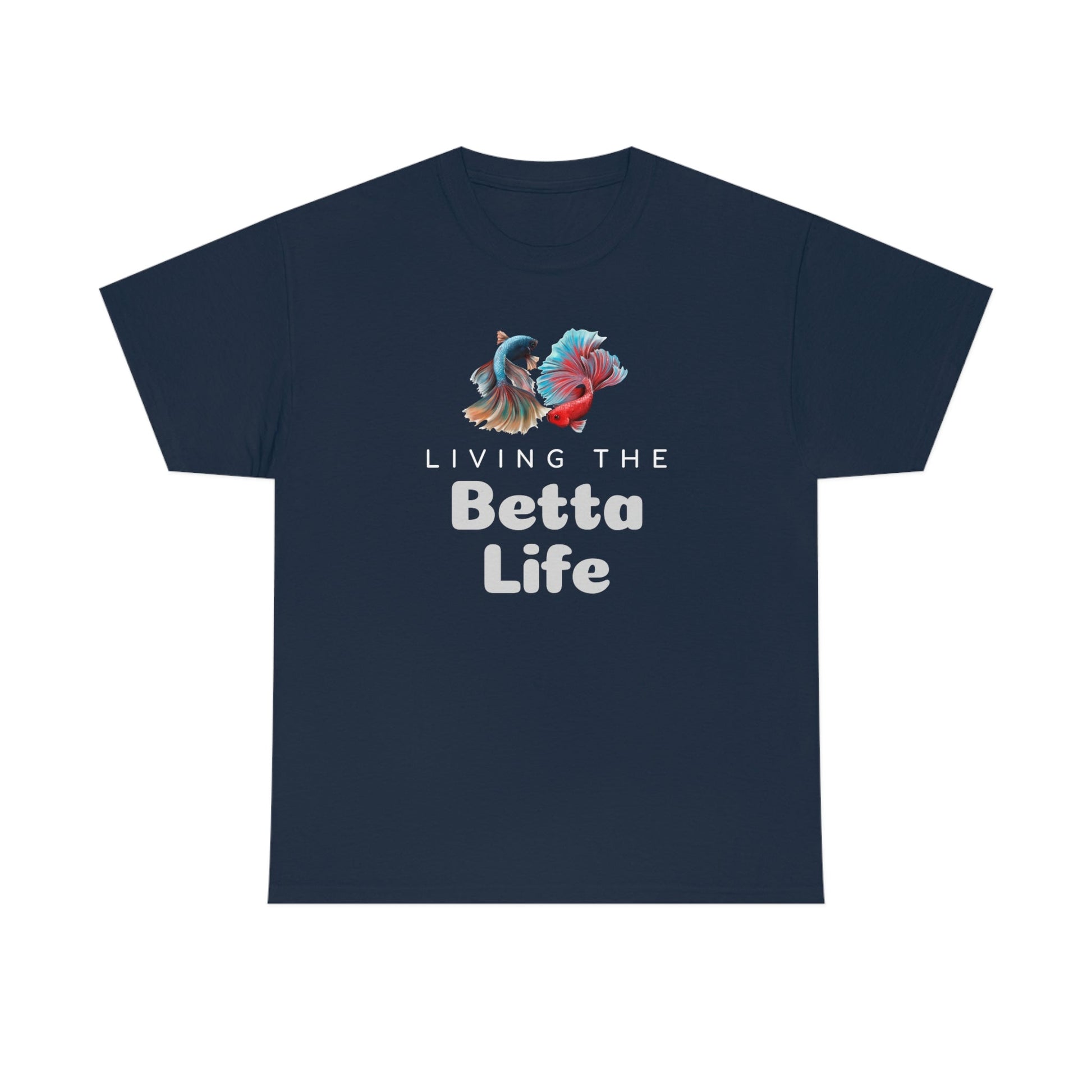 Living the Betta Life Heavy Cotton T-Shirt