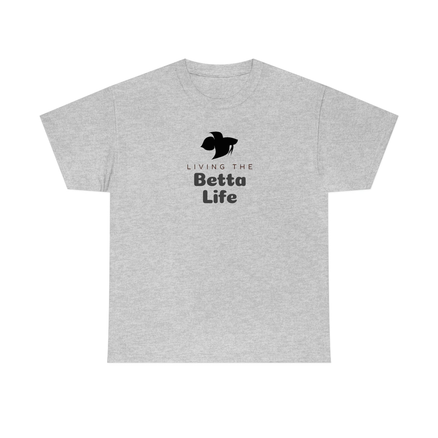 Living the Betta Life Heavy Cotton T-Shirt