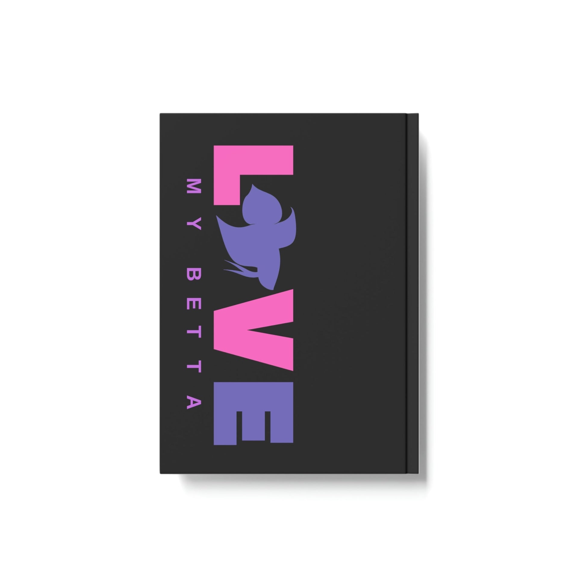 Love My Betta Hard Backed Journal