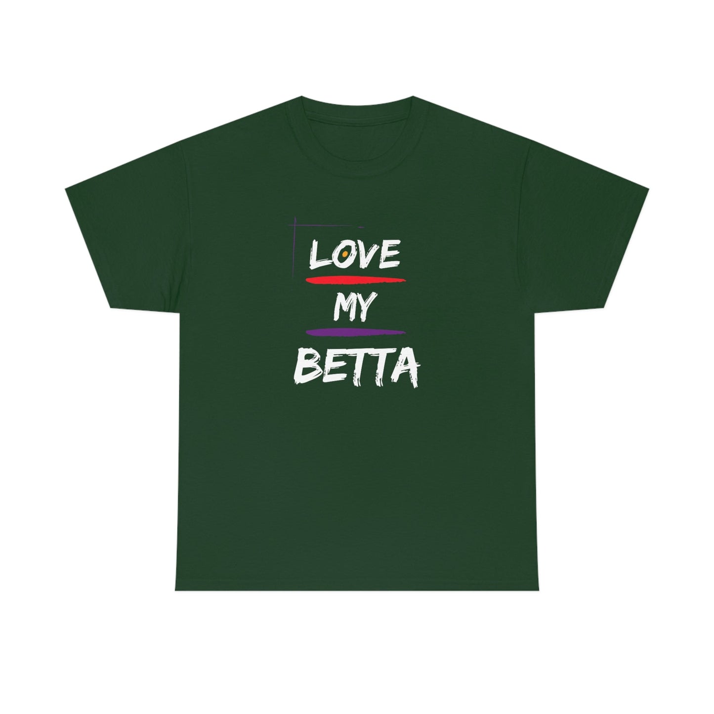 Love My Betta Heavy Cotton T-Shirt