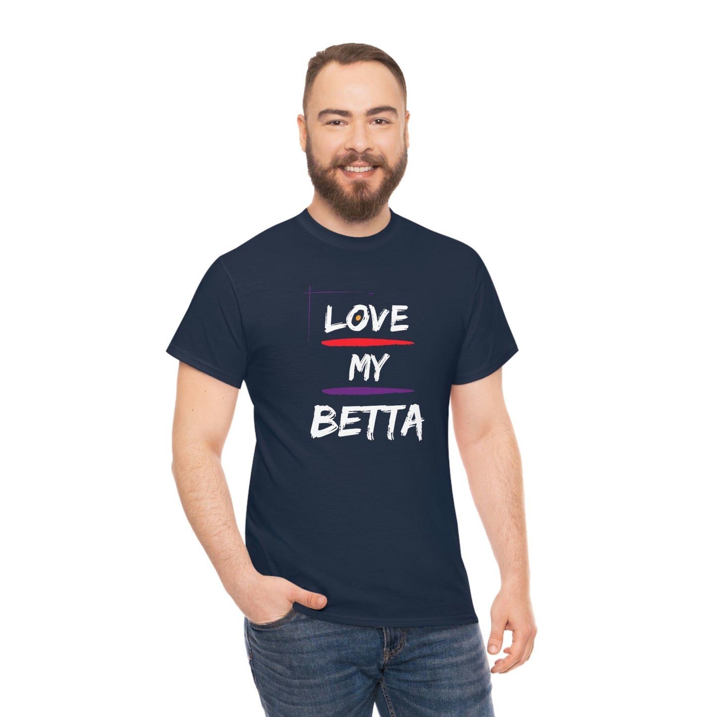Love My Betta Heavy Cotton T-Shirt