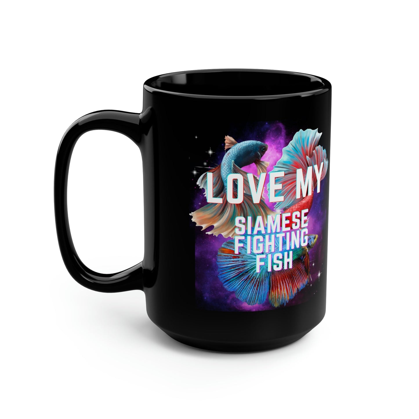 Love My Siamese Fighting Fish Black Mug - 15oz