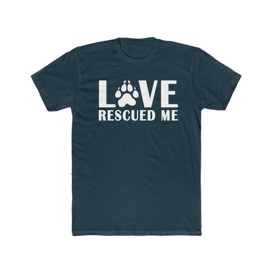 Love Rescued Me Shirt | Dog Lover's Tee Shirt | Perfect gift for the dog lover in your family! | Multiple Colors Available