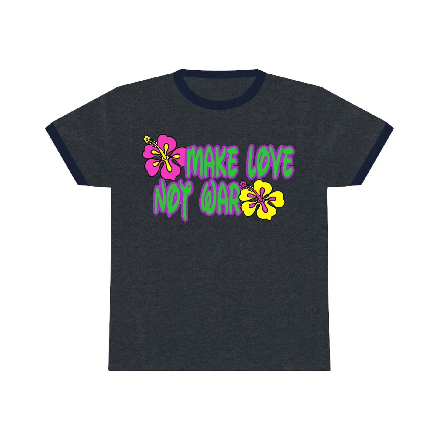 Make Love Not War Flowers Ringer Tee