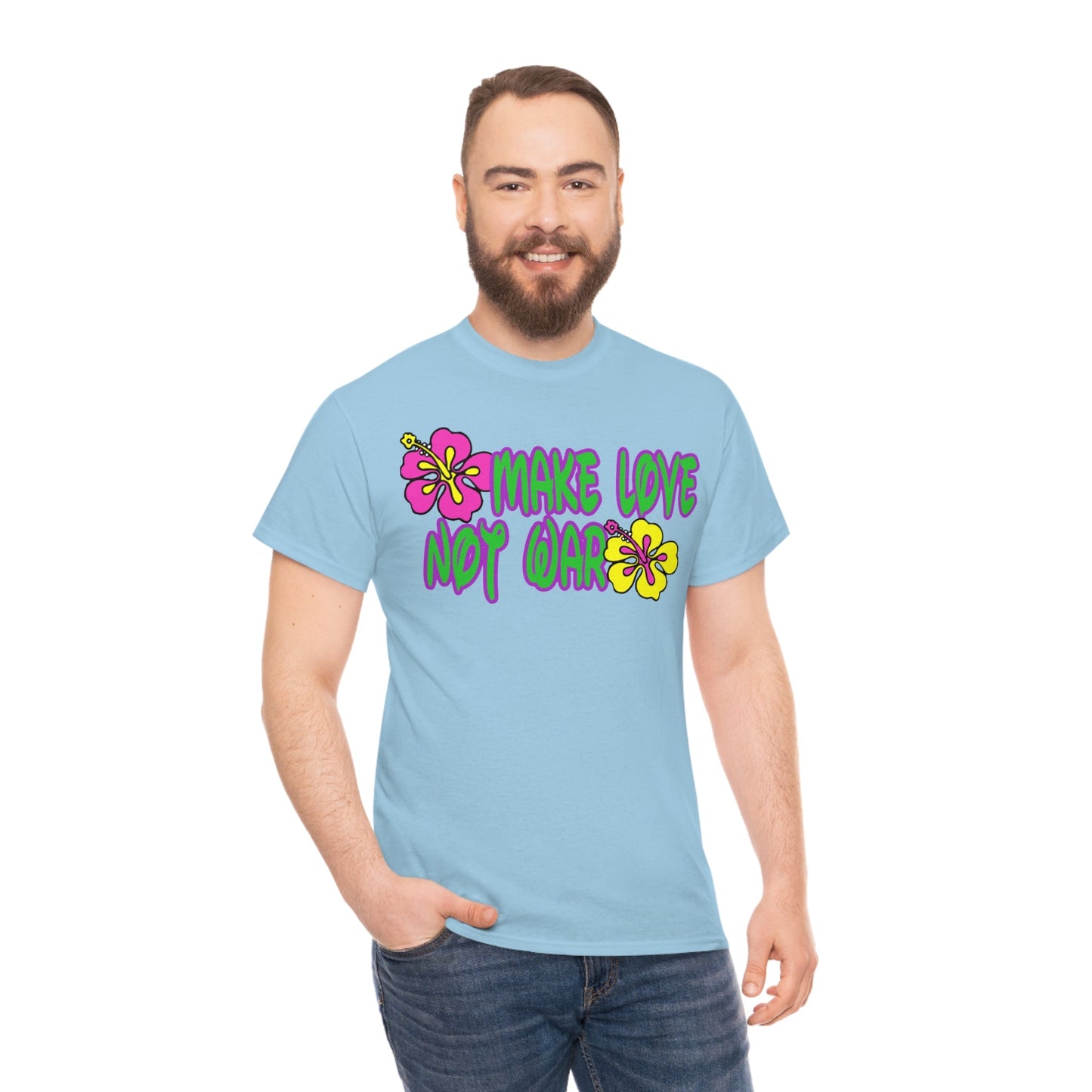 Make Love Not War Heavy Cotton Tee