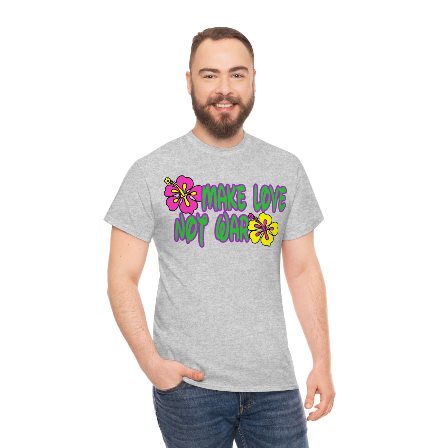 Make Love Not War Heavy Cotton Tee