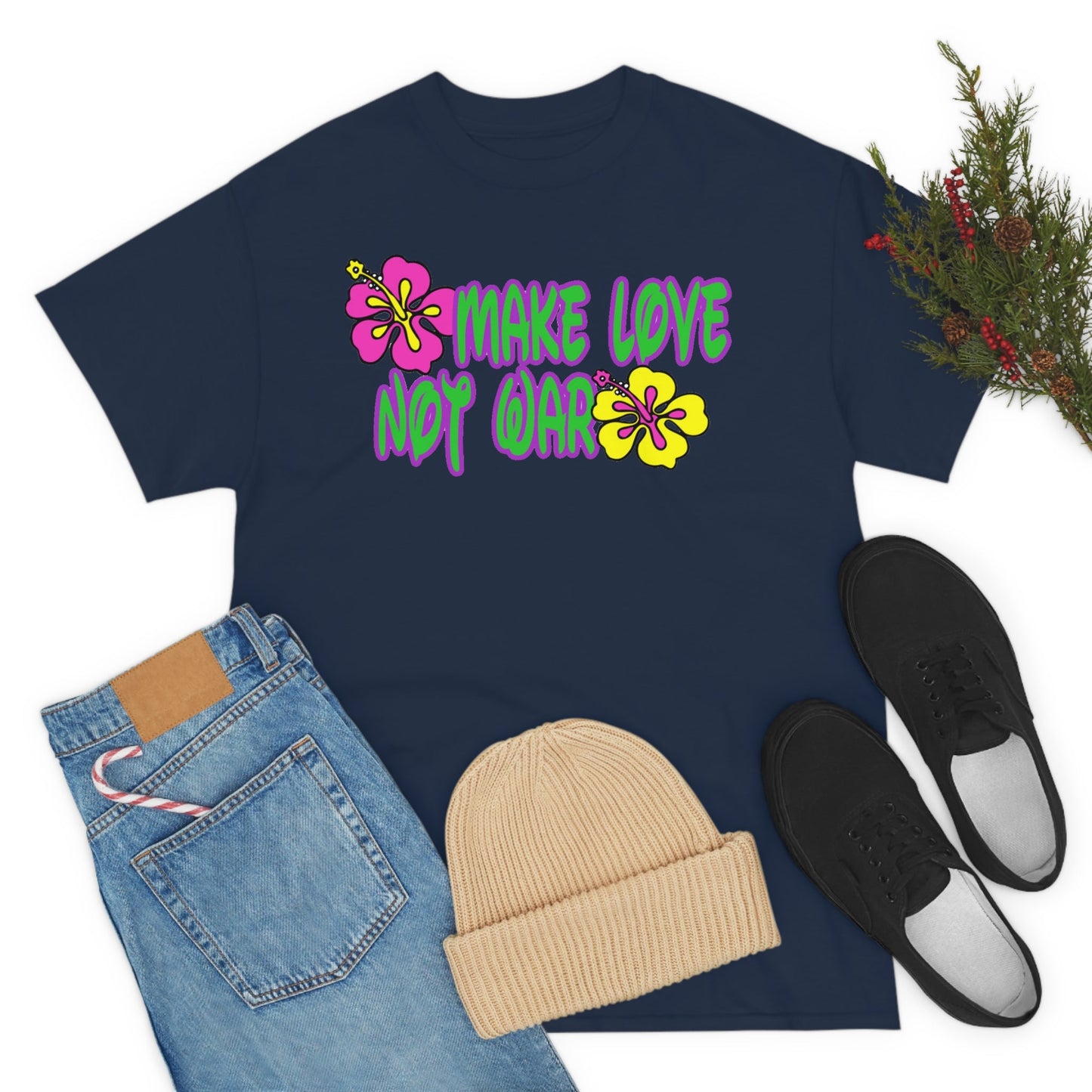 Make Love Not War Heavy Cotton Tee