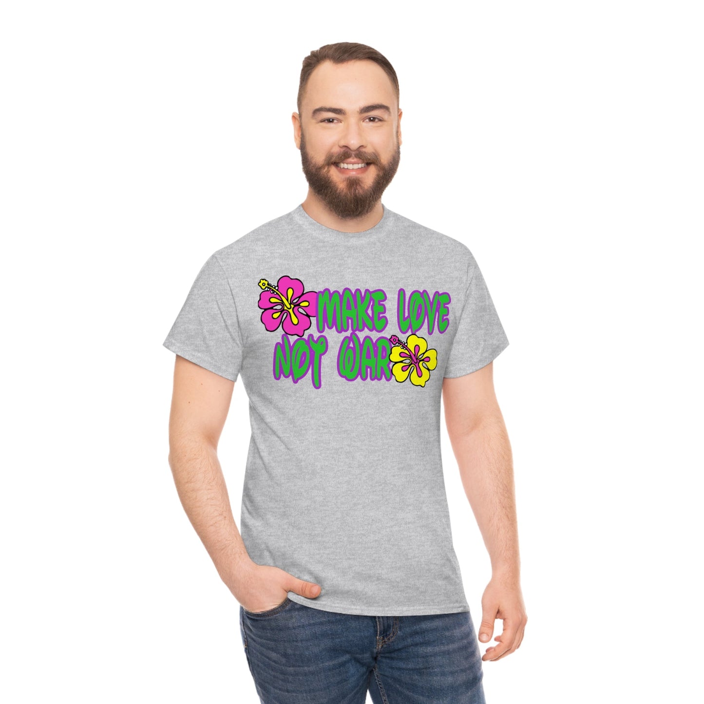 Make Love Not War Heavy Cotton Tee