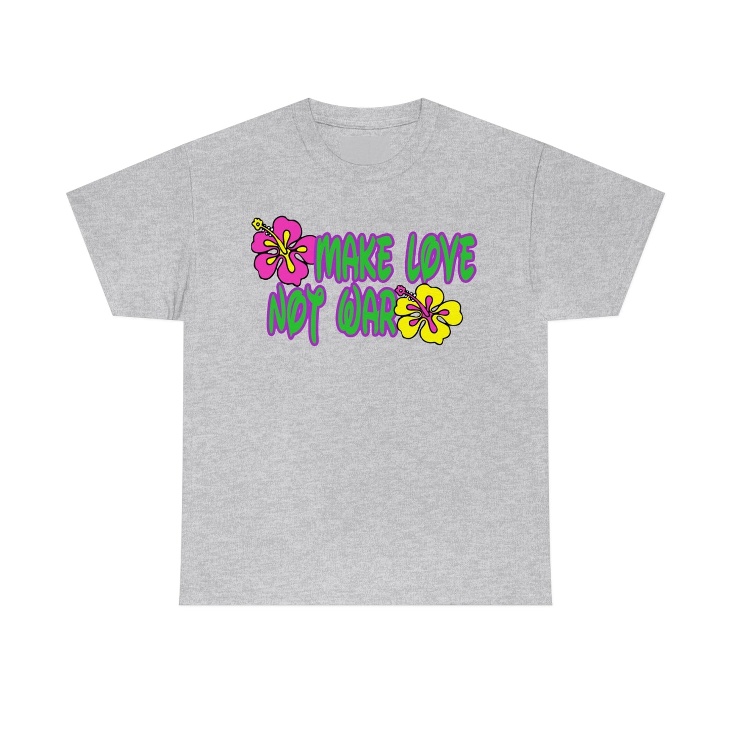 Make Love Not War Heavy Cotton Tee
