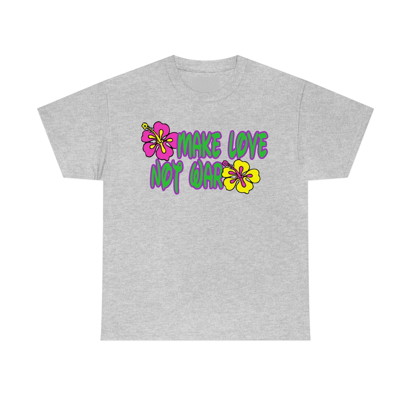 Make Love Not War Heavy Cotton Tee
