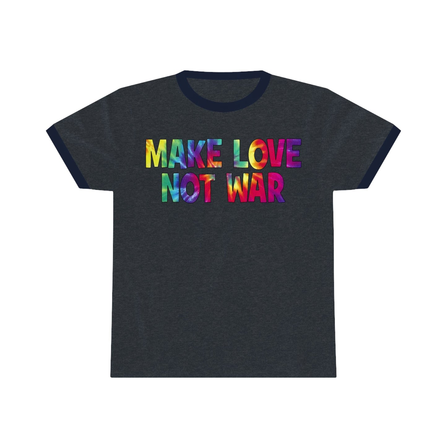 Make Love Not War Ringer Tee