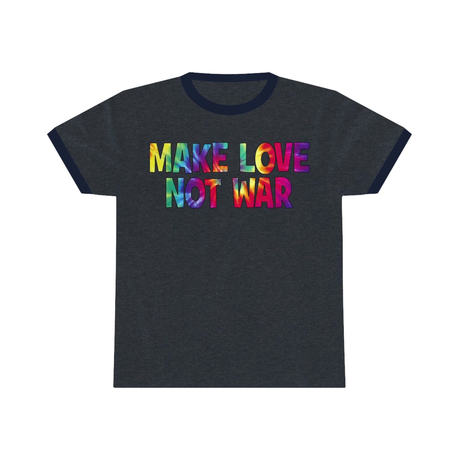 Make Love Not War Ringer Tee