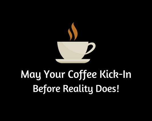 May Your Coffee Kick in Before Reality Does Heavy Cotton Tee