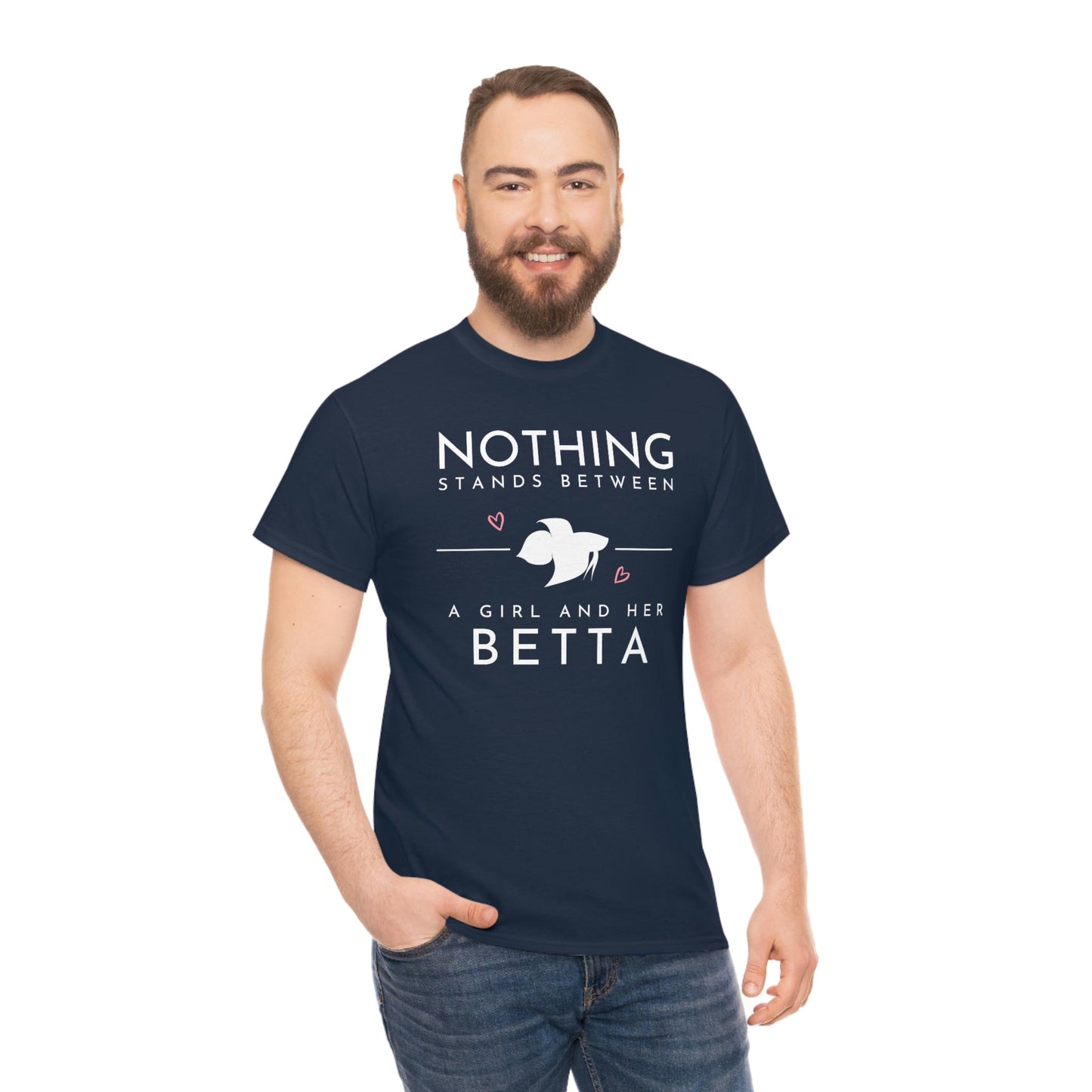 Nothing Stands Between a Girl and Her Betta Heavy Cotton T-Shirt