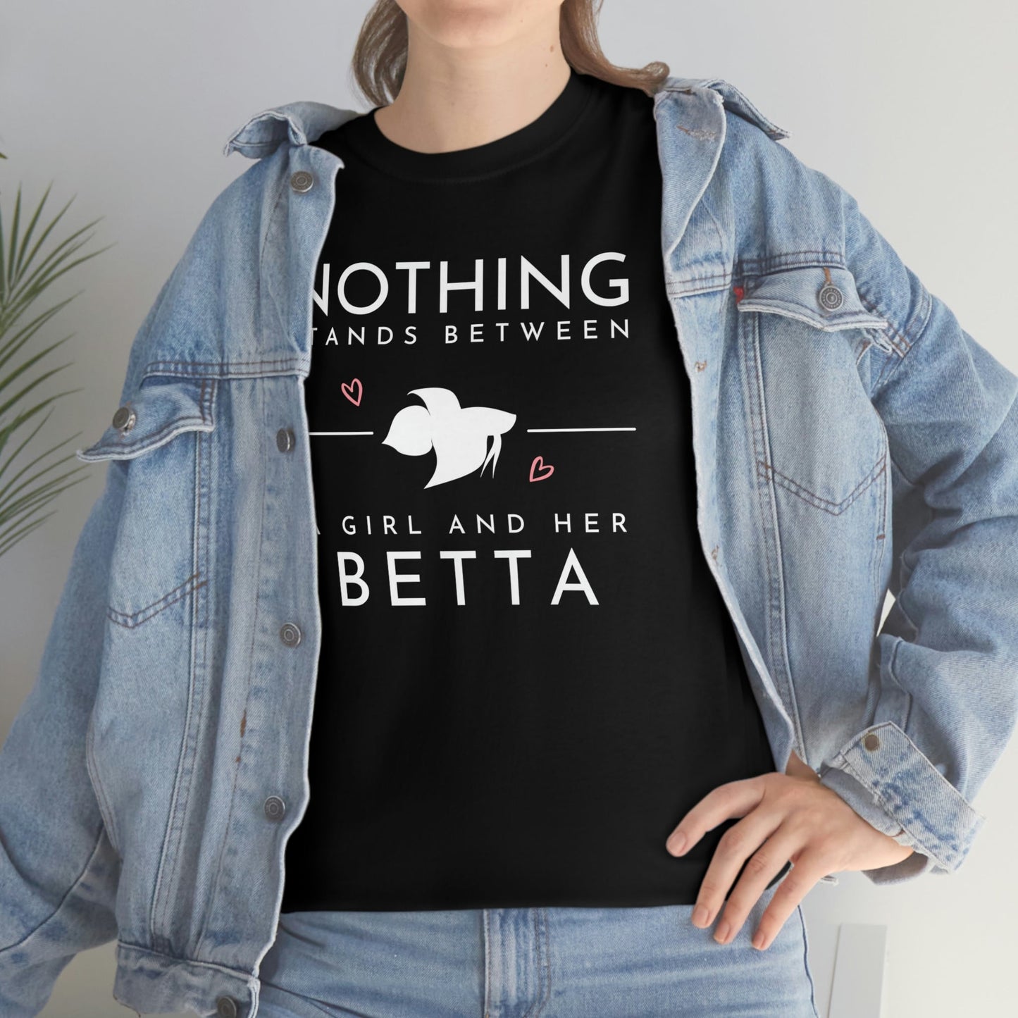 Nothing Stands Between a Girl and Her Betta Heavy Cotton T-Shirt